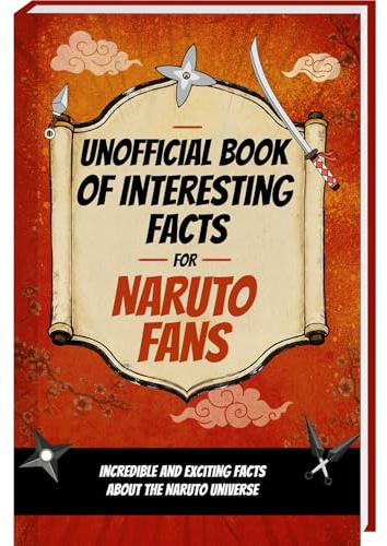 Interesting Facts for Naruto Fans: Mind-Blowing Trivia and Facts about Naruto Uzumaki, Sasuke Uchiha and the Naruto Manga | Naruto Book Naruto Gifts Anime Book Manga Naruto Curious Minds