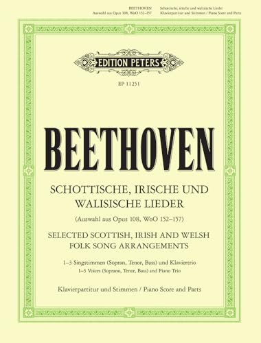 Scottish, Irish and Welsh Songs for 1-3 Voices, Piano, Violin and Cello: Selection from Op. 108, Woo 152-157 (Edition Peters)