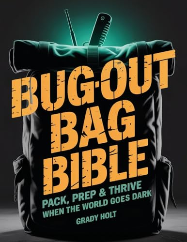 Bug-Out Bag Bible
