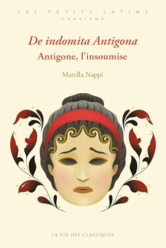 De indomita Antigona: Antigone, l’insoumise