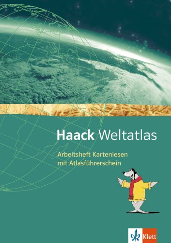 Haack Weltatlas. Allgemeine Ausgabe Sekundarstufe I: Arbeitsheft Kartenlesen mit Atlasführerschein Klasse 5