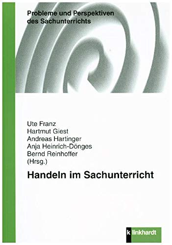 Handeln im Sachunterricht (Probleme und Perspektiven des Sachunterrichts)