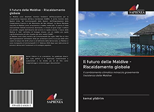 Il futuro delle Maldive - Riscaldamento globale: Il cambiamento climatico minaccia gravemente l'esistenza delle Maldive
