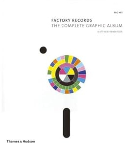 Factory Records: The Complete Graphic Album