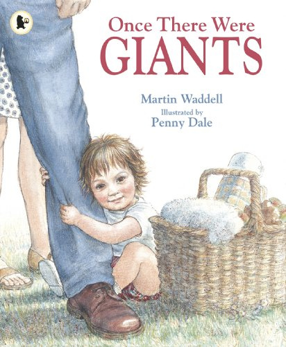 Once There Were Giants: A warm and gentle story about growing up and change from the author of OWL BABIES