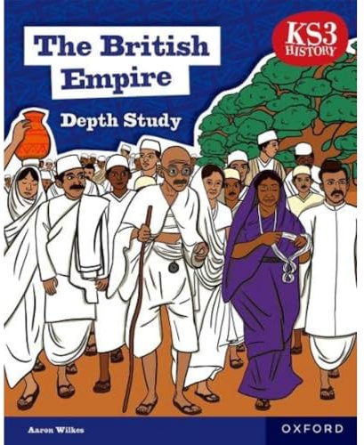 KS3 Depth Studies: The British Empire Student Book (2nd edition) (KS3 History Depth Study)