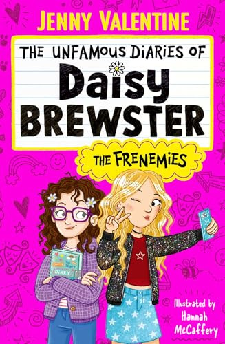 The Unfamous Diaries of Daisy Brewster: The Frenemies: Volume 1