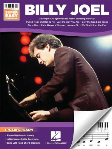Billy Joel - Super Easy Piano Songbook for Beginners | Simplified Left- and Right-Handed Arrangements Sheet Music for Piano Players | 22 Pop Rock Favorites with Letter Notes and Chords
