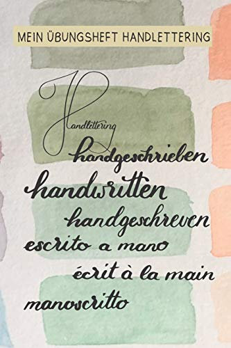 MEIN ÜBUNGSHEFT HANDLETTERING: Heft für Schreibübungen