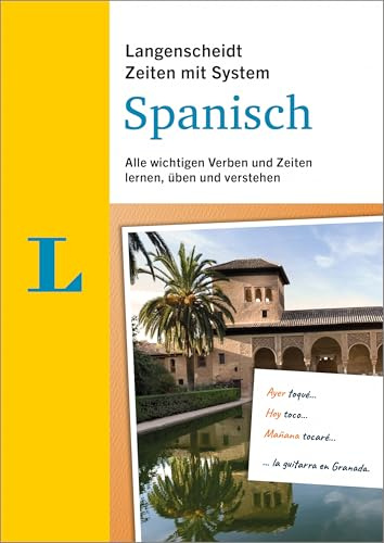 Langenscheidt Zeiten mit System Spanisch: Alle wichtigen Verben und Zeiten lernen, üben und verstehen
