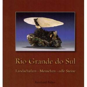 Rio Grande do Sul, Brasilien: Landschaften - Menschen - Edle Steine