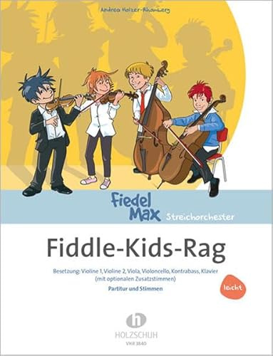 Fiddle-Kids- Rag: Besetzung: Violine 1, Violine 2, Viola, Violoncello, Kontrabass, Klavier (mit optionalen Zusatzstimmen)