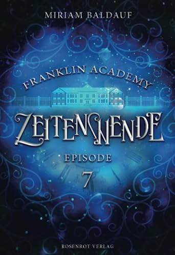 Franklin Academy, Episode 7 - Zeitenwende