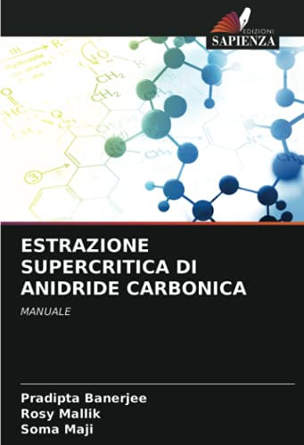 ESTRAZIONE SUPERCRITICA DI ANIDRIDE CARBONICA: MANUALE