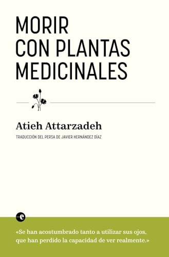 Morir con plantas medicinales: 4 (Deleste - Novela)