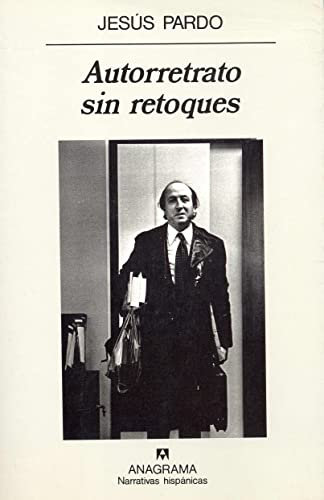 Autoretrato sin retoques (Narrativas hispánicas, Band 206)