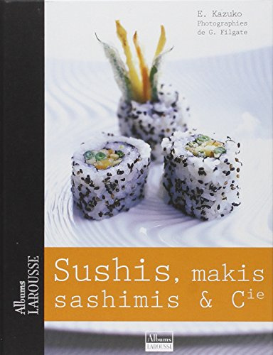 Sushis, makis, sashimis et Cie