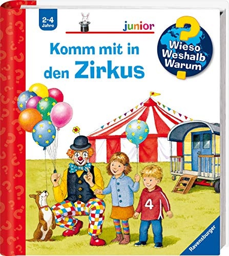 Wieso? Weshalb? Warum? junior: Komm mit in den Zirkus (Band 57) (Wieso? Weshalb? Warum? junior, 57)