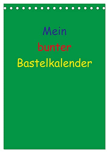 Mein bunter Bastel/Fotokalender (Tischkalender 2026 DIN A5 hoch), CALVENDO Monatskalender