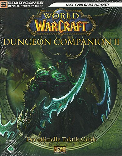 World of Warcraft: Dungeon Companion II - Der offizielle Taktik-Guide