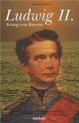 Ludwig II. - König von Bayern