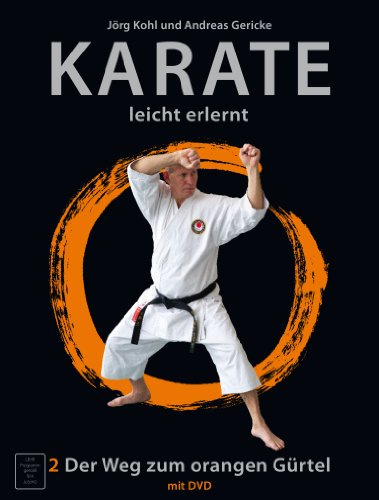 Karate - leicht erlernt 2: Der Weg zum orangen Gürtel