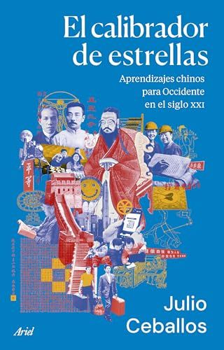 El calibrador de estrellas: Aprendizajes chinos para Occidente en el siglo XXI (Ariel)