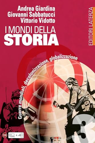 I mondi della storia. Per le Scuole superiori (Vol. 3)