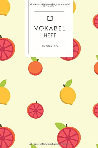 Vokabelheft: Zitronenfrüchte. 2 Spalten. 120 Seiten für Vokabeln mit schönem Design. Soft Cover 6x9 Zoll, ca. DIN A5 15x22cm.
