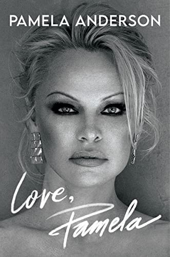 Love, Pamela: A Moving Celebrity Memoir about Reclaiming Your Narrative