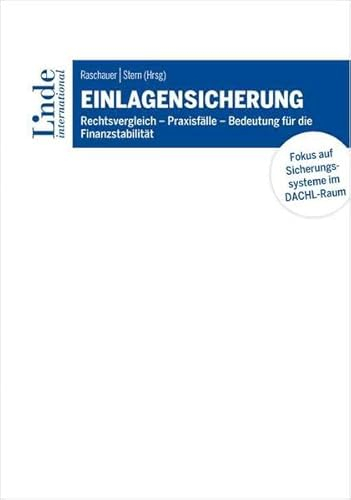 Einlagensicherung: Rechtsvergleich – Praxisfälle – Bedeutung für die Finanzstabilität