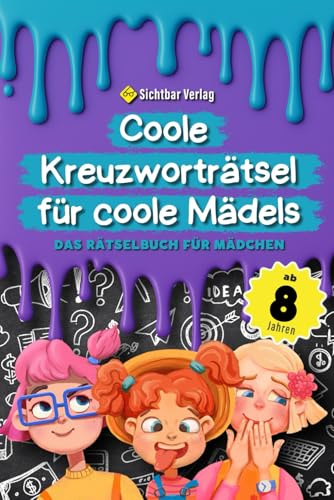 Coole Kreuzworträtsel für coole Mädels: Das Rätselbuch für Mädchen ab 8