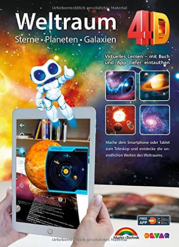 Weltraum 4D - Sterne, Planeten, Galaxien mit APP virtuell durch den Weltall: Virtuelles Lernen - mit Buch und APP tiefer eintauchen. Free App inside