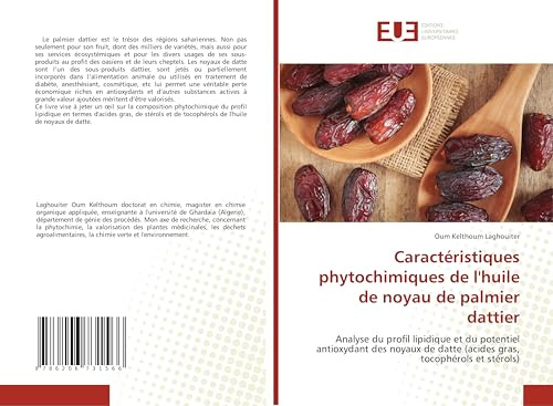 Caractéristiques phytochimiques de l'huile de noyau de palmier dattier: Analyse du profil lipidique et du potentiel antioxydant des noyaux de datte (acides gras, tocophérols et stérols)
