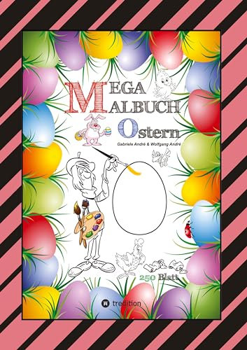 MEGA MALBUCH - OSTERMOTIVE - OSTERHASEN - OSTEREIER - OSTERKÜKEN - OSTERKORB - HAHN - HENNE - LUSTIGE OSTERBILDER: OSTERFEST (MEGA MALBUCH: PIRATEN)