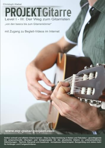 Projekt Gitarre Level I-III: Der Weg zum Gitarristen