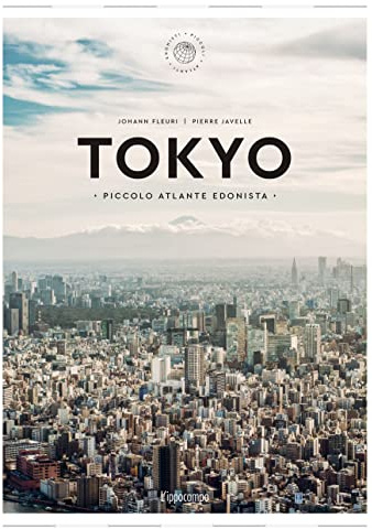 Tokyo. Piccolo atlante edonista
