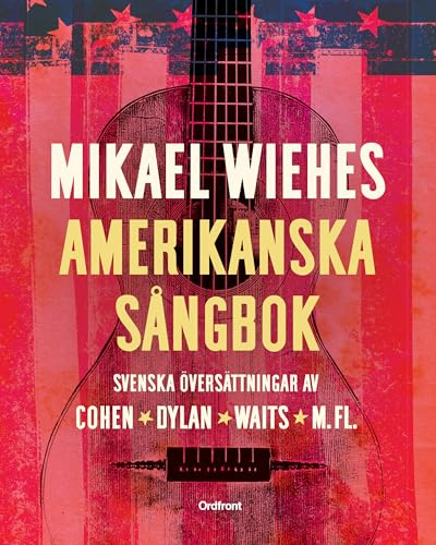 Mikael Wiehes amerikanska sångbok