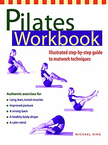 Pilates Workbook: Illustrated Step-By-Step Guide to Matwork Techniques