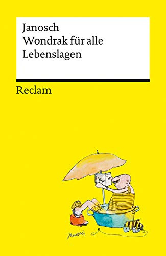 Wondrak für alle Lebenslagen: Janosch – Deutsch-Lektüre, Deutsche Klassiker der Literatur – 14176 (Reclams Universal-Bibliothek)