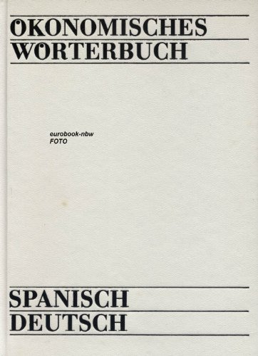 Ökonomisches Wörterbuch Spanisch-Deutsch