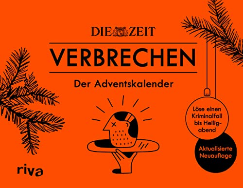 ZEIT Verbrechen Der Adventskalender: Löse einen Kriminalfall bis Heiligabend. Aktualisierte Neuauflage