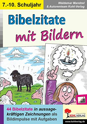 Bibelzitate mit Bildern: 44 Bibelzitate in aussagekräftigen Zeichnungen als Bildimpulse mit Aufgaben