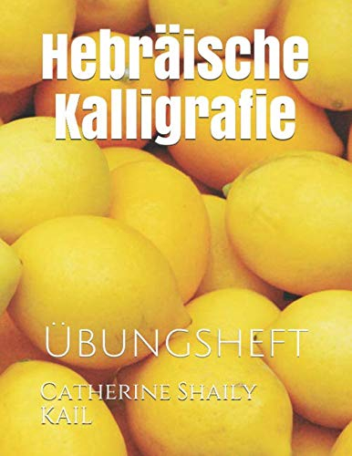 Hebräische Kalligrafie: Übungsheft