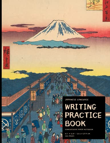 Genkouyoushi Notebook: Large Japanese Kanji Practice Notebook 8.5 x 11'' 120 Pages: For Japan Kanji Characters and Kana Scripts Practice