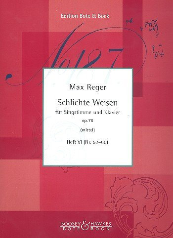 Schlichte Weisen: Kinderlieder. Heft 6 (Nr. 52-60). op. 76. mittlere Singstimme und Klavier. mittel.