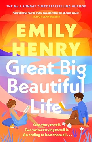 Great Big Beautiful Life: The sweeping new slow-burn love story and Sunday Times bestseller from the author of Beach Read