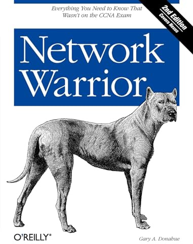 Network Warrior 2e: Everything You Need to Know That Wasn't on the CCNA Exam