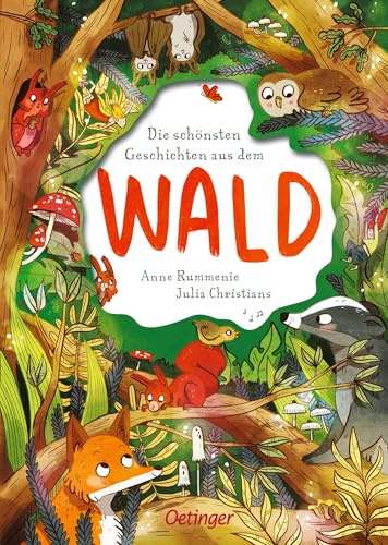 Die schönsten Geschichten aus dem Wald: Vorlesebuch ab 3 Jahren mit 15 Vorlesegeschichten über Waldtiere, Freundschaft und Mut, mit Spiel- und Bastelideen