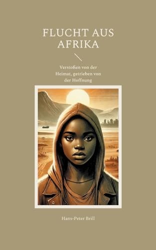 Flucht aus Afrika: Verstoßen von der Heimat, getrieben von der Hoffnung